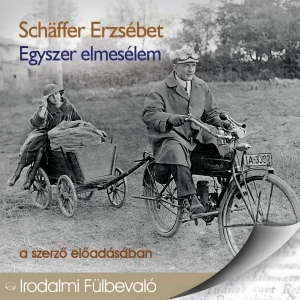 Egyszer elmesélem - Schäffer Erzsébet