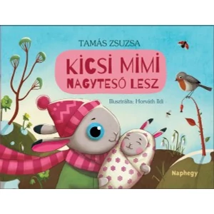 Kicsi Mimi nagytesó lesz - Tamás Zsuzsa