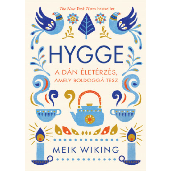 HYGGE - A dán életérzés, amely boldoggá tesz - Meik Wiking