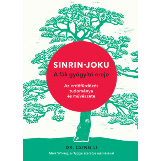 SINRIN -JOKU - A fák gyógyító ereje - Dr. Csing Li